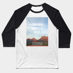 Find Your Vortex of Bliss / Sedona Baseball T-Shirt